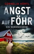 Cover-Bild zum Titel 'Angst auf Föhr' von 'Cornelia Härtl'