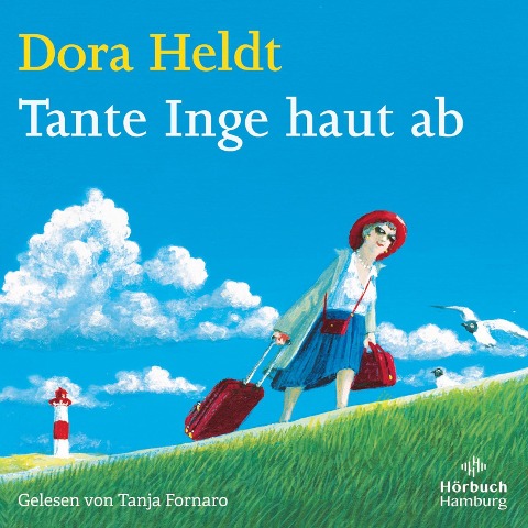 Tante Inge haut ab - Dora Heldt