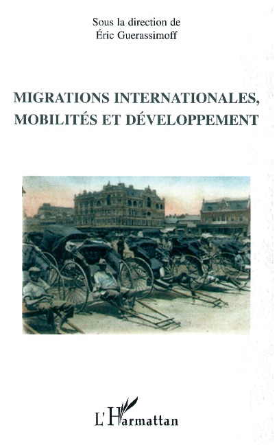 Migrations internationales, mobilités et développement - Eric Guerassimoff