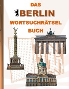 Cover-Bild zum Titel 'DAS BERLIN WORTSUCHRÄTSEL BUCH' von 'Brian Gagg'