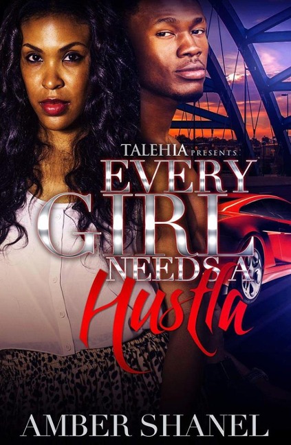 Ever Girl Needs A Hustla - Amber Shanel