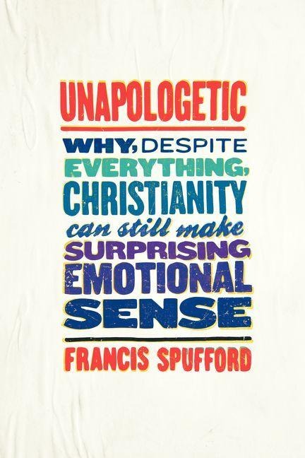 Unapologetic - Francis Spufford