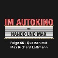 Cover-Bild zum Titel 'Im Autokino, Folge 66: Quatsch mit Max Richard Leßmann' von 'Max Nachtsheim, Chris Nanoo'
