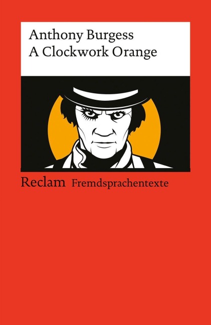 A Clockwork Orange - Anthony Burgess