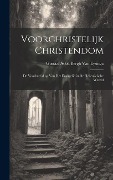 Cover-Bild zum Titel 'Voorchristelijk Christendom: De Voorbereiding Van Het Evangelie in De Hellenistische Wereld' von 'Gustaaf Adolf Bergh van Eysinga'