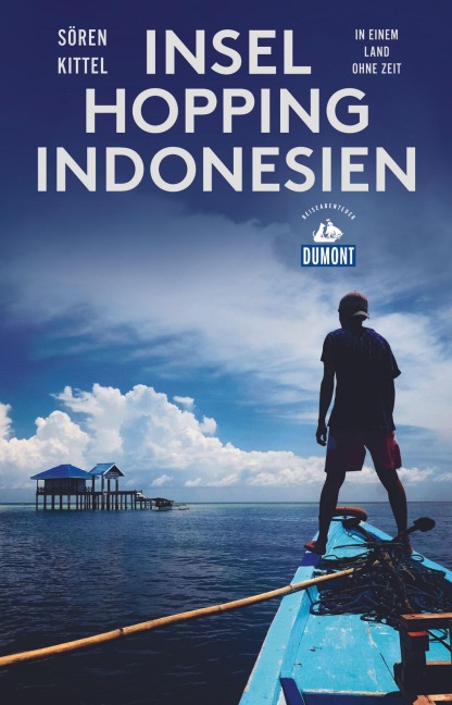 Inselhopping Indonesien (DuMont Reiseabenteuer) - Sören Kittel