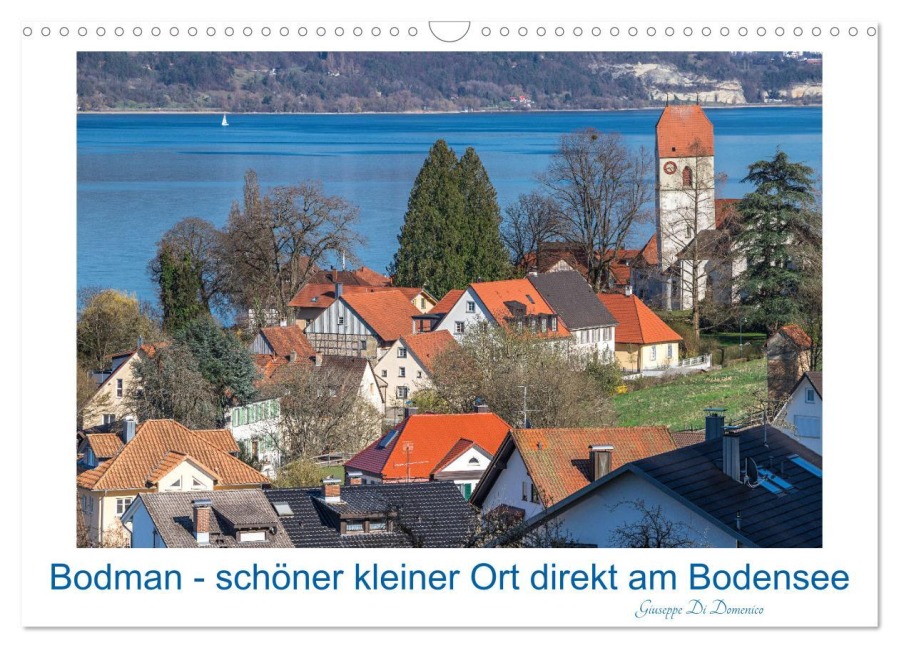 Bodman - schöner kleiner Ort direkt am Bodensee (Wandkalender 2026 DIN A3 quer), CALVENDO Monatskalender - Giuseppe Di Domenico