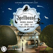 Cover-Bild zum Titel 'Nie wieder untot - Spellbound - Mord, Magie und fauler Zauber, Folge 7' von 'Annabel Chase'