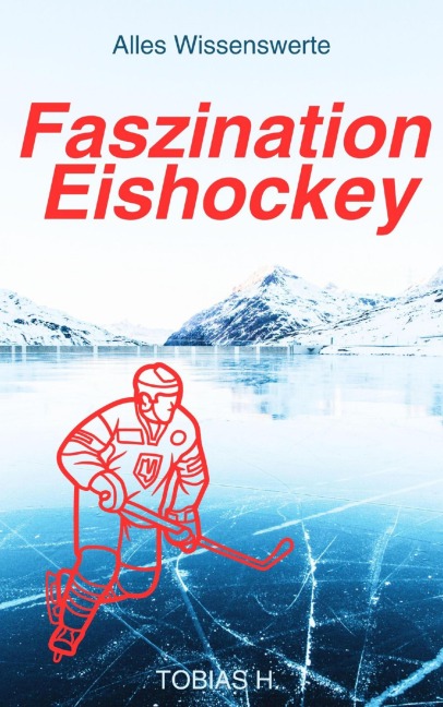 Faszination Eishockey - alles Wissenswerte - Tobias Hopfmüller