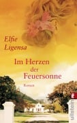 Cover-Bild zum Titel 'Im Herzen der Feuersonne' von 'Elfie Ligensa'