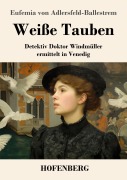 Cover-Bild zum Titel 'Weiße Tauben' von 'Eufemia Von Adlersfeld-Ballestrem'