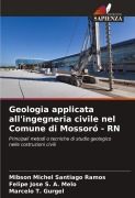 Cover-Bild zum Titel 'Geologia applicata all'ingegneria civile nel Comune di Mossoró - RN' von 'Mibson Michel Santiago Ramos, Felipe Jose S. A. Melo, Marcelo T. Gurgel'