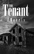 Cover-Bild zum Titel 'The Tenant (Hell Hare House Short Reads, #35)' von 'J. Harris'
