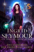Cover-Bild zum Titel 'Das Geheimnis Der Fährtensucherin (Die Gefährtensucherin, #2)' von 'Ingrid Seymour'