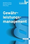 Cover-Bild zum Titel 'Gewährleistungsmanagement' von 'Menderes Günes, Marwan Hamdan, Mirko Klug'