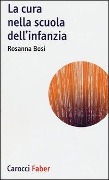 Cover-Bild zum Titel 'La cura nella scuola dell'infanzia' von 'Rosanna Bosi'