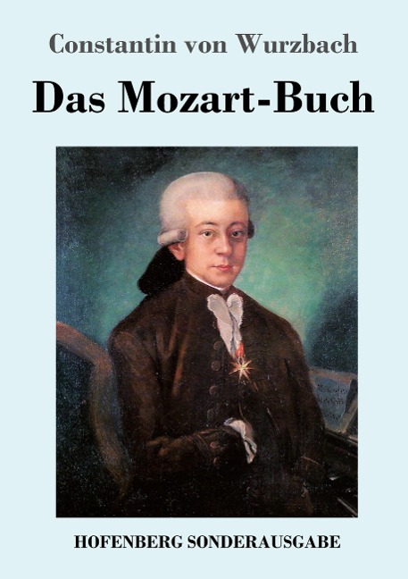 Das Mozart-Buch - Constantin Von Wurzbach