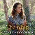The Whip - Catherine Cookson