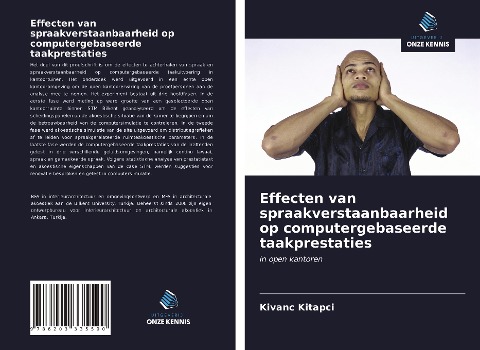 Effecten van spraakverstaanbaarheid op computergebaseerde taakprestaties - Kivanc Kitapci