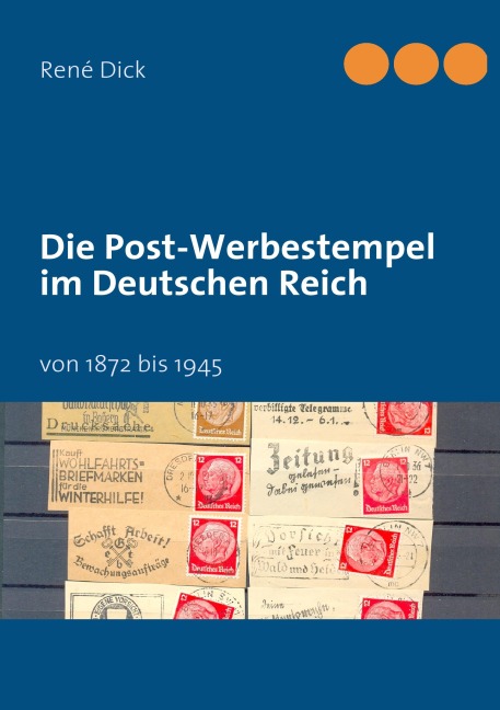 Die Post-Werbestempel im Deutschen Reich - René Dick