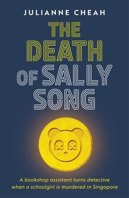 The Death of Sally Song - Julianne Cheah