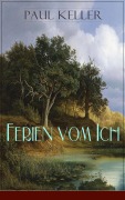 Cover-Bild zum Titel 'Ferien vom Ich' von 'Paul Keller'