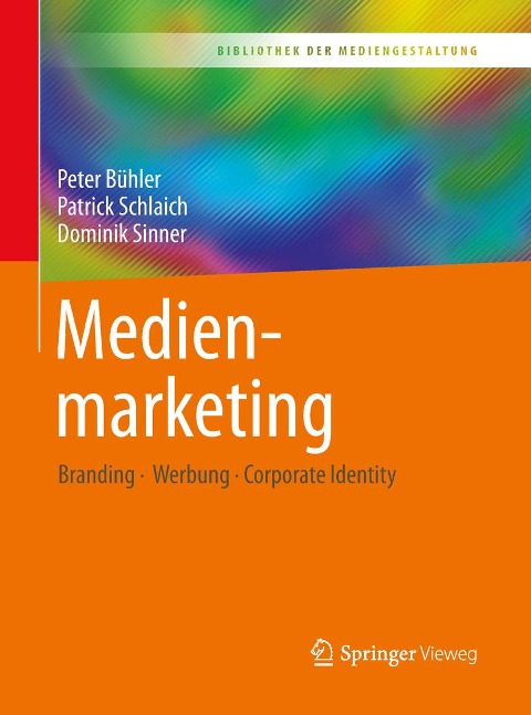 Medienmarketing - Peter Bühler, Patrick Schlaich, Dominik Sinner