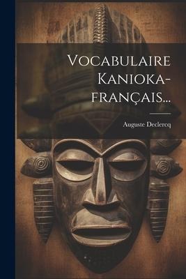 Vocabulaire Kanioka-français... - Auguste Declercq
