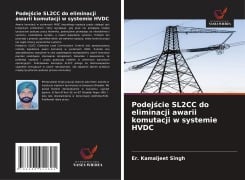 Podej¿cie SL2CC do eliminacji awarii komutacji w systemie HVDC - Er. Kamaljeet Singh