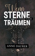 Cover-Bild zum Titel 'Wenn Sterne träumen' von 'Anne Daurer'