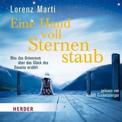 Eine Hand voll Sternenstaub - Lorenz Marti