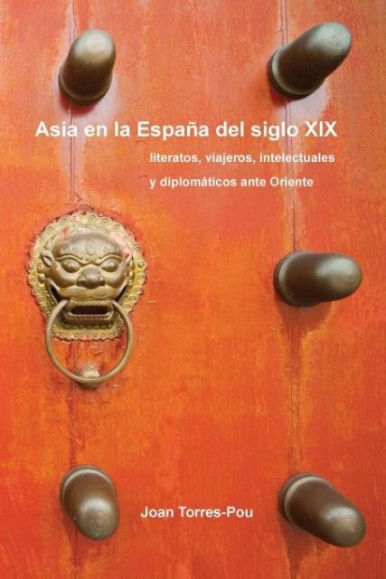 Asia en la España del siglo XIX - Joan Torres-Pou