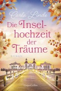 Cover-Bild zum Titel 'Die Inselhochzeit der Träume' von 'Carla Linde'
