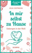 Cover-Bild zum Titel 'In mir selbst zu Hause' von 'Anja Siepmann'