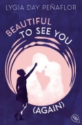 Cover-Bild zum Titel 'Beautiful to See You (Again)' von 'Lygia Day Peñaflor'