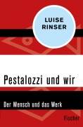 Cover-Bild zum Titel 'Pestalozzi und wir' von 'Luise Rinser'