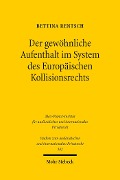 Cover-Bild zum Titel 'Der gewöhnliche Aufenthalt im System des Europäischen Kollisionsrechts' von 'Bettina Rentsch'