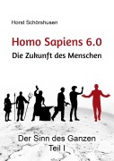 Cover-Bild zum Titel 'Homo sapiens 6.0' von 'Horst Schörshusen'