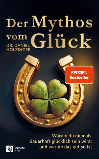 Der Mythos vom Glück - Daniel Holzinger
