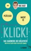 Cover-Bild zum Titel 'Und plötzlich macht es KLICK!' von 'Bas Kast'