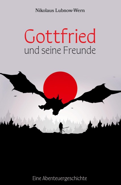 Gottfried und seine Freunde - Nikolaus Lubnow-Wern