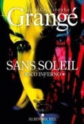 Cover-Bild zum Titel 'Sans soleil - tome 1 - Disco inferno' von 'Jean-Christophe Grangé'