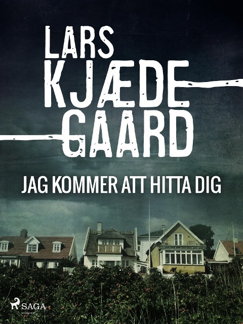 Jag kommer att hitta dig - Lars Kjædegaard