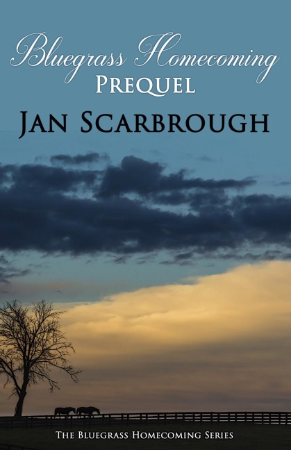 Prequel: Bluegrass Homecoming Book 1 - Jan Scarbrough