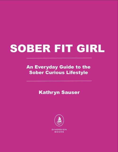 Sober Fit Girl - Kathryn Sauser