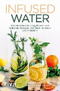 Cover-Bild zum Titel 'Infused Water' von 'Mariza Snyder, Lauren Clum'