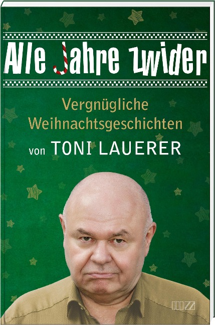 Alle Jahre zwider - Toni Lauerer