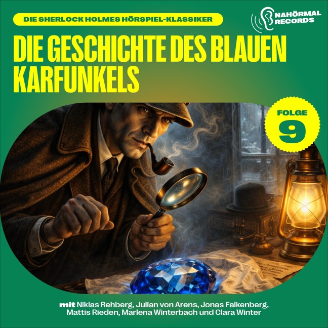 Die Geschichte des blauen Karfunkels (Die Sherlock Holmes Hörspiel-Klassiker, Folge 9) - Arthur Conan Doyle, Charles Fraser