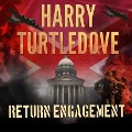 Cover-Bild zum Titel 'Return Engagement Lib/E' von 'Harry Turtledove'