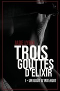 Cover-Bild zum Titel 'Trois gouttes d'élixir' von 'Jade Lyrix'